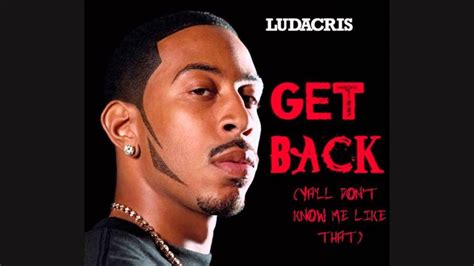 ludacris get back lyrics|Get Back Lyrics by Ludacris